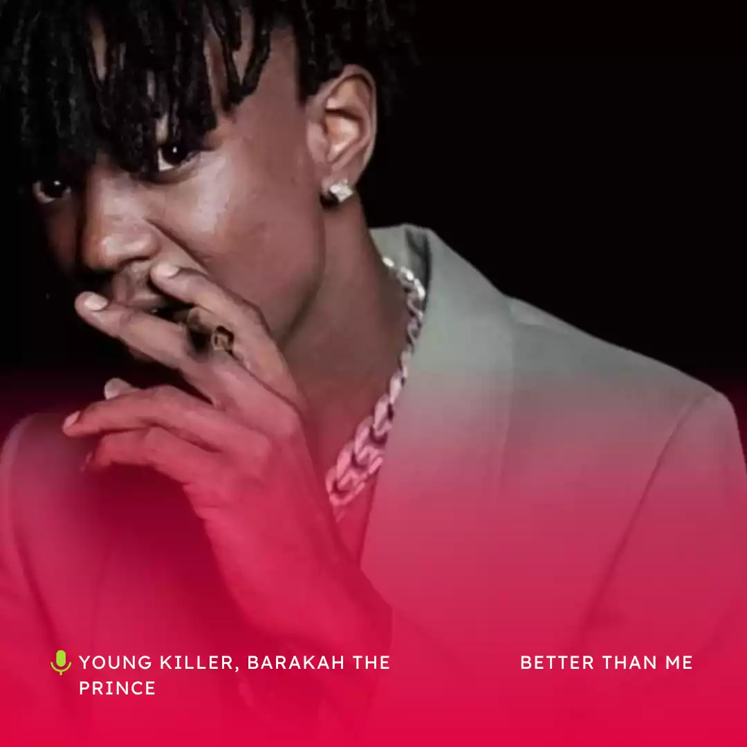 Young Killer ft Barakah The Prince - Better Than Me Mp3 Download